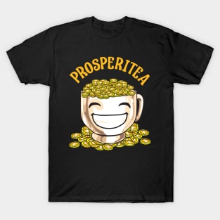 Funny Prosperitea Prosperity Tea Pun Gold Coins T-Shirt